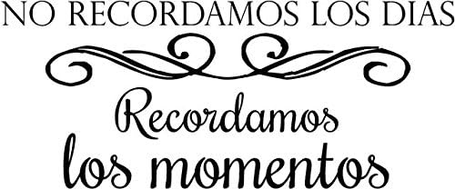 Adhesivo de Pared Español  No Recordamos Los Dias Recordamos Los Momentos  20"x9"
