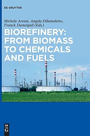 Biorefinery: From Biomass to Chemicals and Fuels