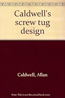 Caldwell's screw tug design 0498075605 Book Cover