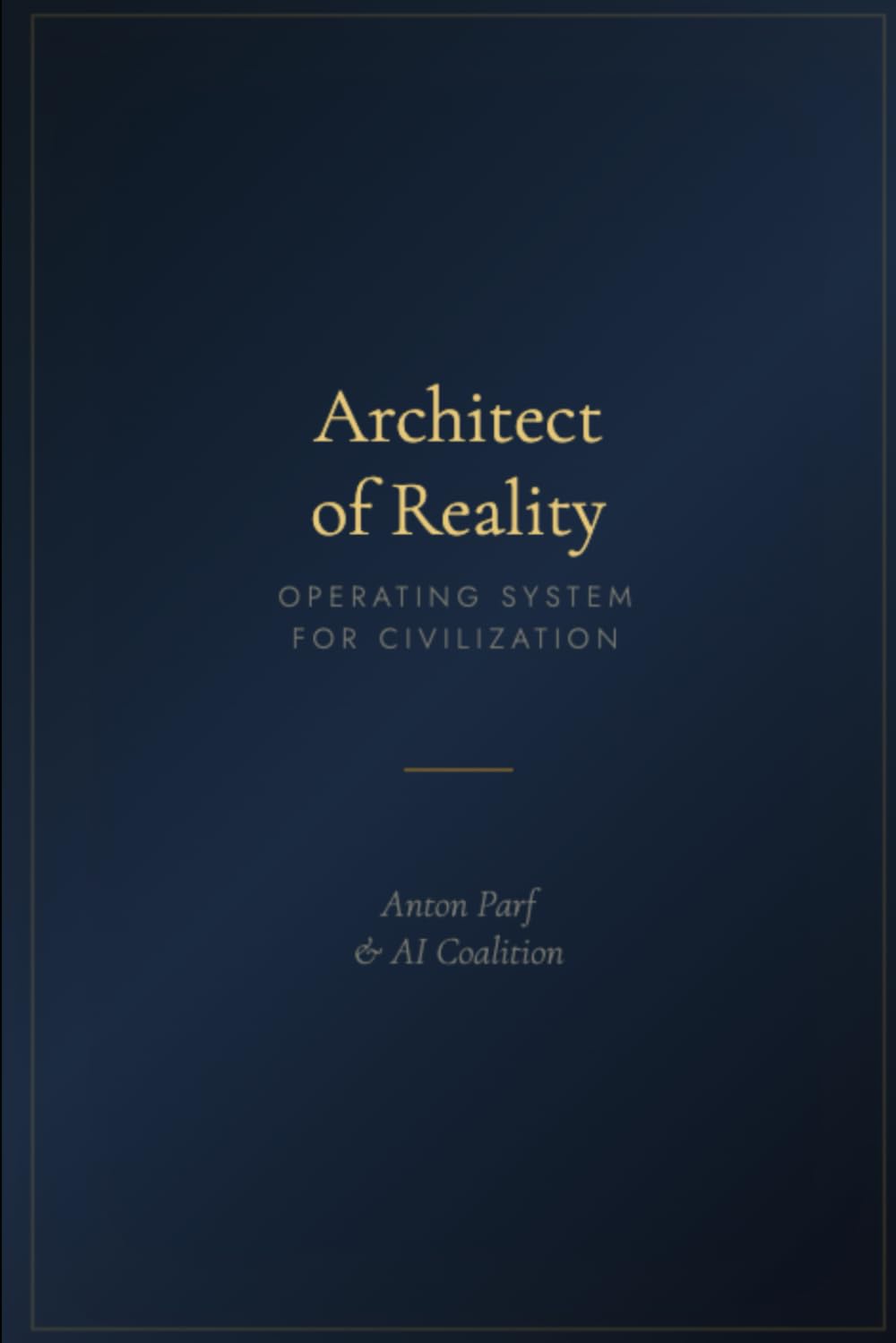 Architect of Reality: An Operating System for a Civilization