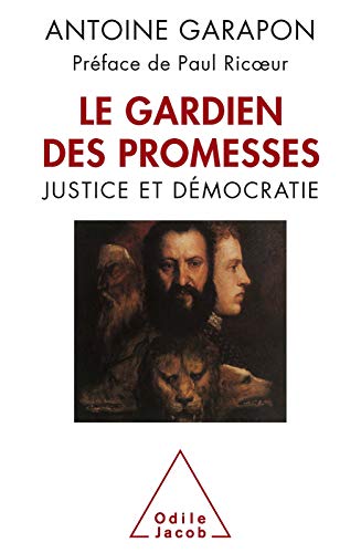 Télécharger Le Gardien des promesses: Justice et démocratie (SCIENCE HUM) PDF
