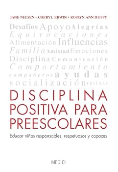 Paperback DISCIPLINA POSITIVA PARA PREESCOLARES: Educar niños responsables, respetuosos y capaces [Spanish] Book