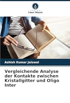 Vergleichende Analyse der Kontakte zwischen Kristallgitter und Oligo Inter (German Edition)