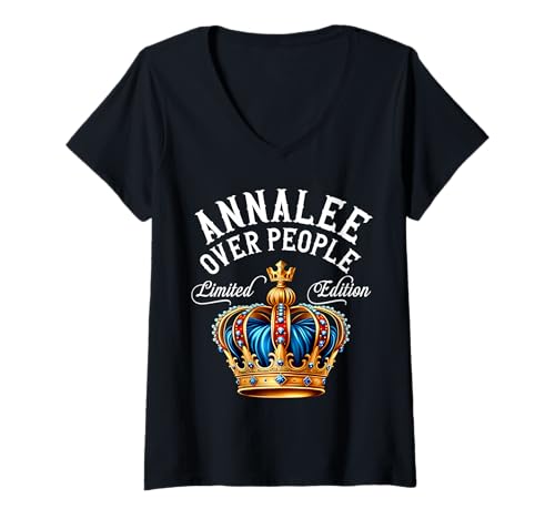 Womens Annalee Name Birthday Gift Funny Annalee Over People Crown V-Neck T-Shirt