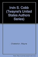 Irvin S. Cobb (Twayne's United States Authors Series) 0805774521 Book Cover