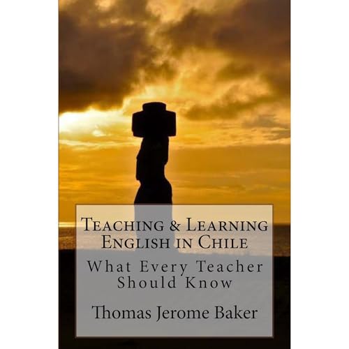 Teaching & Learning English in Chile: What Every Teacher Should Know Audiolibro Por Thomas Jerome Baker arte de portada