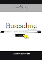 Buscadme y Viviréis: Lecciones de los Profetas Menores 1611611261 Book Cover