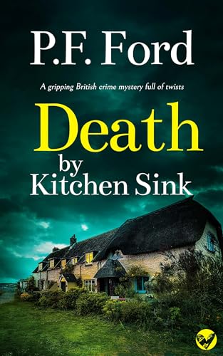 DEATH BY KITCHEN SINK a gripping British crime mystery full of twists (Slater and Norman Mysteries Book 4)