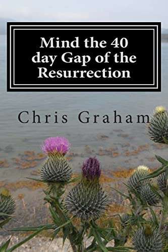 Mind the 40 day Gap of the Resurrection: Jesus was on the earth for 40 days following the resurrection, why doesn the church say more about this? Just what is this 40 day gap all about?
