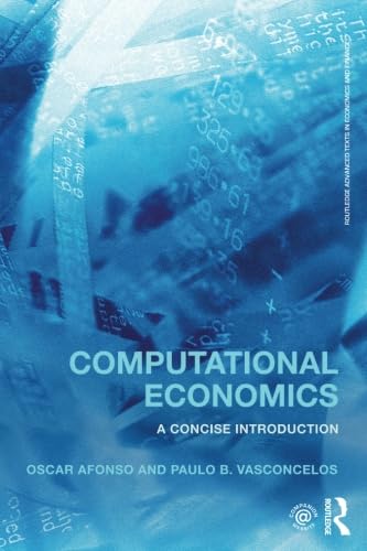 Computational Economics (Routledge Advanced Texts in Economics and Finance)