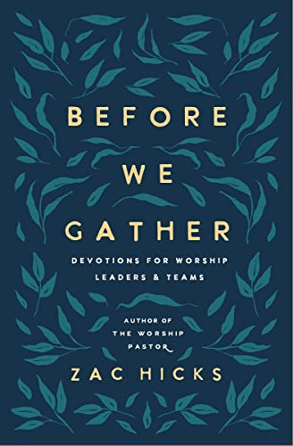 Before We Gather: Devotions for Worship Leaders and Teams