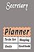 Produktbild Secretary Planner: Funny Secretary daily planner Gift, to do list, organizer, Agenda for Study, School, Family and Job