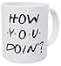 della Pace I'm Joey, How You Doin'? Friends 11 Ounces Funny Coffee Mug Gag Gift