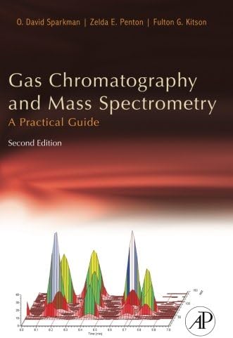 Gas Chromatography and Mass Spectrometry: A Practical Guide