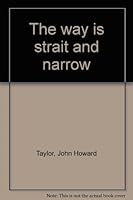 The way is strait and narrow B0007FK56W Book Cover