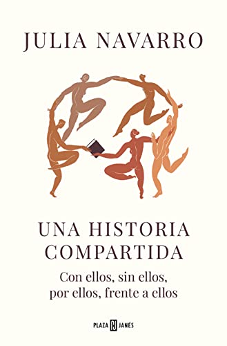 Una Historia Compartida / Shared History: Con ellos, sin ellos, por ellos, frente a ellos (Obras diversas)