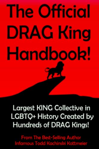 The Official DRAG King Handbook: DRAG Kings (DRAG411 books)