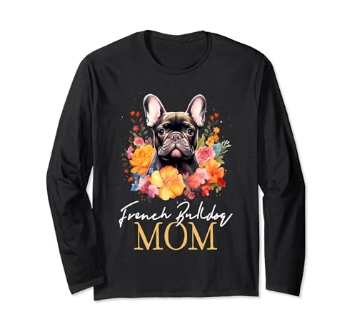 Bulldog Francés Mamá Flores Vintage Floral Frenchie Perro Mamá Manga Larga
