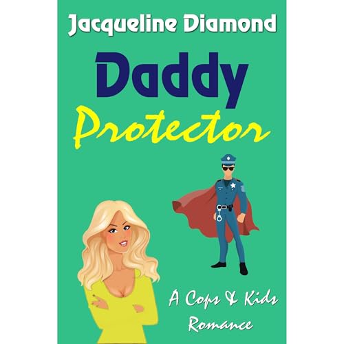 Daddy Protector Audiolibro Por Jacqueline Diamond arte de portada