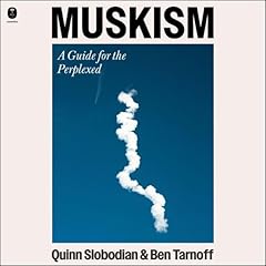 Muskism Audiolibro Por Quinn Slobodian, Ben Tarnoff arte de portada