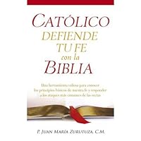 Catolico Defiende Tu Fe Con La Biblia 1631380249 Book Cover