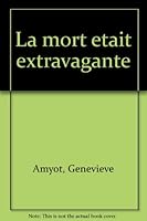 La mort etait extravagante 088524012X Book Cover
