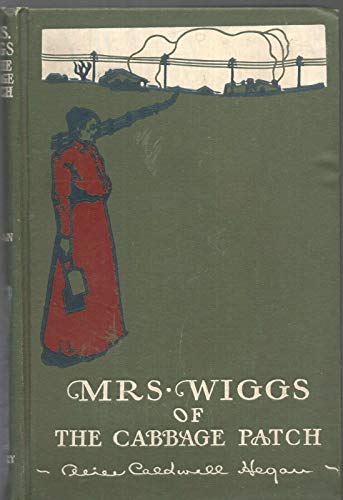 MRS WIGGS OF THE CABBAGE PATCH by ALICE CALDWEL... B08L6HJ6ZH Book Cover