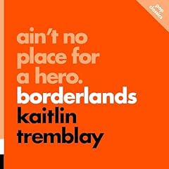 Couverture de Ain't No Place for a Hero: Borderlands