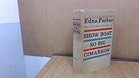 Show Boat, So Big, Cimarron - Three Living Novels of American Life B0007E6Y3G Book Cover
