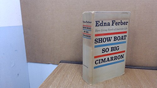 Show Boat, So Big, Cimarron - Three Living Nove... B00005WUCI Book Cover