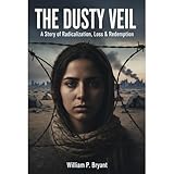  THE DUTY VEIL: A STORY OF RADICALIZATION,LOSS AND REDEMPTION (English Edition)