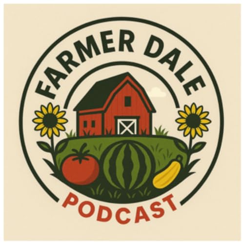 Farmer Dale Podcast #2 - Special Guest Farmer Dale's Wife