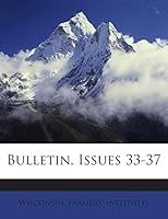 Bulletin, Issues 33-37 1245899023 Book Cover