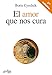 El amor que nos cura (Psicolog&Atilde;&shy;a / Resiliencia) (Spanish Edition)