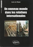 Un nouveau monde dans les relations internationales (REFERENCE GEOPOLITIQUE) 2729820051 Book Cover