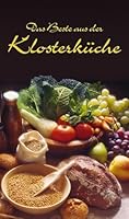 Das Beste aus der Klosterküche 385491623X Book Cover