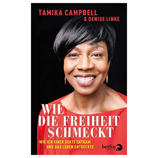 Wie die Freiheit schmeckt: Wie ich einer Sekte entkam und das Leben entdeckte