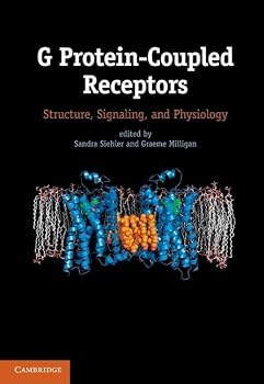Hardcover G Protein-Coupled Receptors: Structure, Signaling, and Physiology Book
