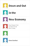 Down and Out in the New Economy: How People Find (or Don't Find) Work Today