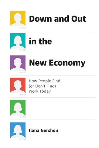 Down and Out in the New Economy: How People Find (or Don't Find) Work Today