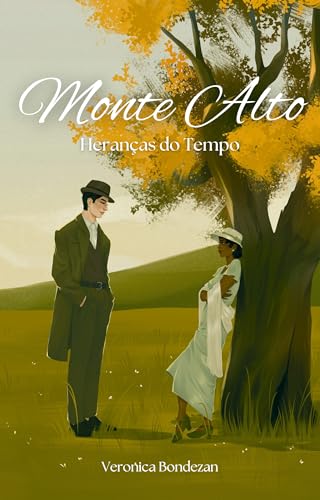 Monte Alto: Heranças do Tempo