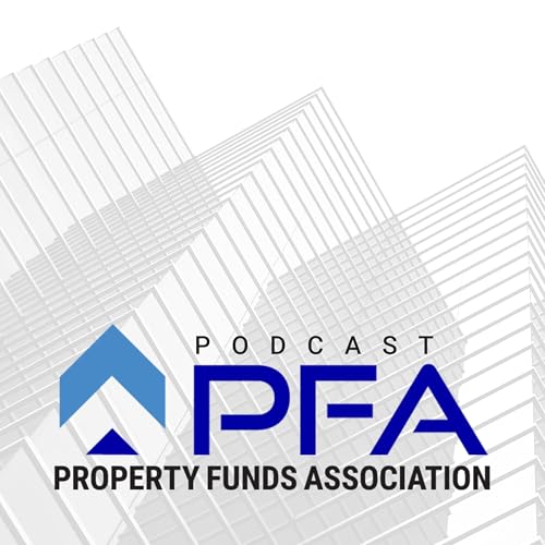 The Property Funds Association&rsquo;s Podcast Podcast Por propertyfundsassociation arte de portada