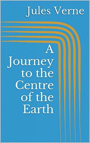 A Journey to the Centre of the Earth (English Edition)