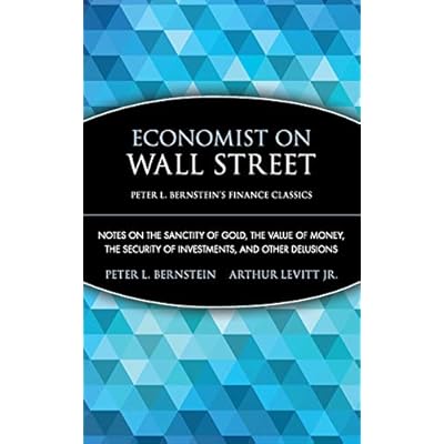 Economist on Wall Street: Notes on the Sanctity of Gold, the Value of Money, the Security of Investments, and Other Delusions: 3