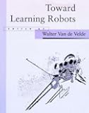 Toward Learning Robots (Special Issue of Robotics and Automous Agents)