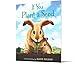 If You Plant a Seed: An Easter And Springtime Book For Kids