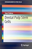 Dental Pulp Stem Cells (SpringerBriefs in Stem Cells)