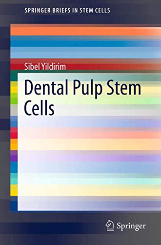Dental Pulp Stem Cells (SpringerBriefs in Stem Cells)