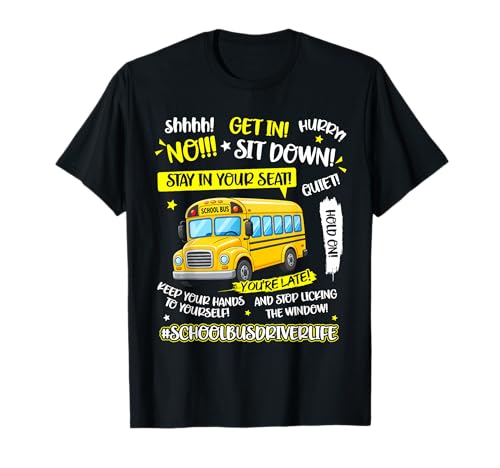 Funny School Bus Driver Life Last Day of School Humor Summer T-Shirt