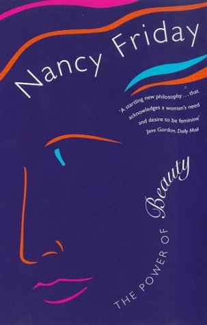 The Power of Beauty: Nancy Friday: 9780099426417: Amazon.com: Books